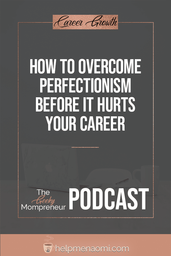 How to Overcome Perfectionism before it Hurts Your Career - blog title